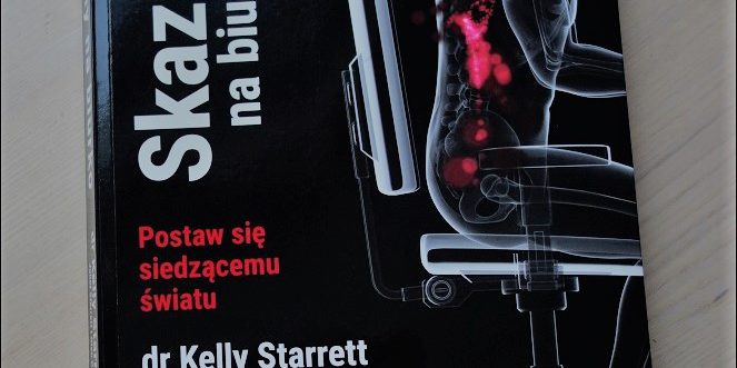 Skazany Na Biurko Postaw Się Siedzącemu światu szybkiebieganie.pl